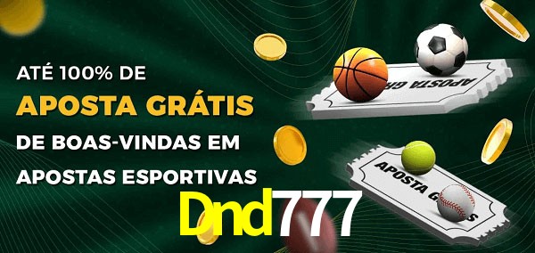 Dnd777 Ate 100% de Aposta Gratis